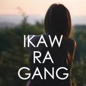 Ikaw Ra Gang artwork