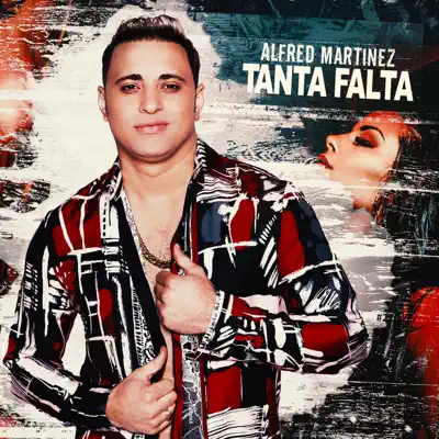 Tanta Falta - Single - Alfred Martinez