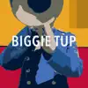 Biggie Tup - Single album lyrics, reviews, download