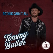 Tommy Buller - Nothing Said It All