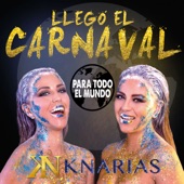 K-Narias - Ya Llegó el Carnaval (Para Todo el Mundo)