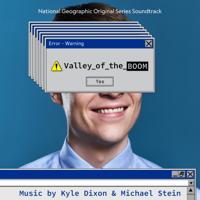 Kyle Dixon & Michael Stein - Valley of the Boom (National Geographic Original Series Soundtrack) artwork