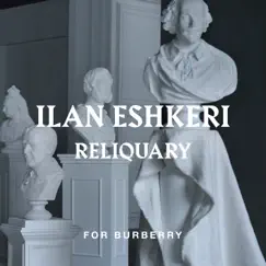 Eshkeri: Reliquary (For Burberry) - Single by London Metropolitan Orchestra & Ilan Eshkeri album reviews, ratings, credits