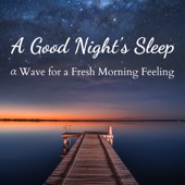 A Good Night's Sleep - αWave for a Fresh Morning Feeling artwork