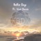 Better Days (8D Edition) [feat. $lick Bandz] - Dr. Blackout lyrics