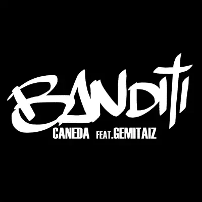 Banditi (feat. Gemitaiz) - Single - Caneda