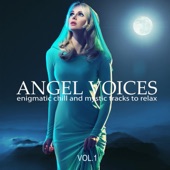 Angel Voices, Vol. 1 (Enigmatic Chill and Mystic Tracks to Relax) artwork