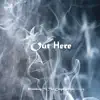 Out Here (feat. SackChasin Dre) - Single album lyrics, reviews, download