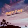 Make U Cry. - Single album lyrics, reviews, download