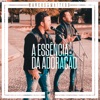 A Essência da Adoração - Single