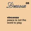 Peace Is Not the Word to Play - Single album lyrics, reviews, download