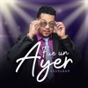 Fue Un Ayer - Single