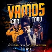 Vamos Con Todo (feat. The F, Alien King & Joe Tella Garrison) artwork