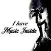 I Have Music Inside album lyrics, reviews, download