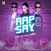 Rap Say (feat. Mạc Văn Khoa & Cao Phương Thúy) [Original Soundtrack From Lat Mat : 48H] artwork