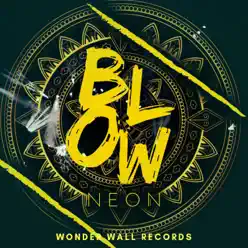 Blow - Single - Neón Blow - Single - Neón