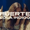 Lola Indigo - Fuerte