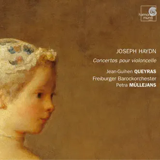 Haydn: Concertos Pour Violoncelle by Freiburger Barockorchester, Jean-Guihen Queyras & Petra Müllejans album reviews, ratings, credits