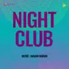 Night Club (Original Motion Picture Soundtrack) album lyrics, reviews, download