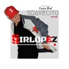 SIRLOPEZ - Suavecito