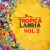 Tropicalandia, Vol. II