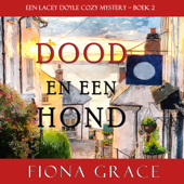 Dood en een hond (een Lacey Doyle Cozy Mystery – Boek 2) - Fiona Grace