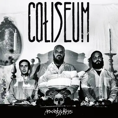 Anxiety's Kiss - Coliseum Anxiety's Kiss - Coliseum
