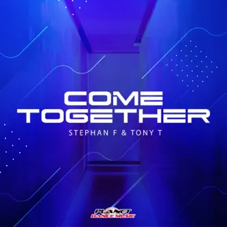 Come Together (Extended Mix) by Stephan F & Tony T. song reviws