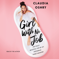 Claudia Oshry - Girl With No Job (Unabridged) artwork
