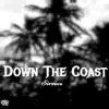 Down the Coast - Single album lyrics, reviews, download
