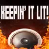 Keepin' It Lit! album lyrics, reviews, download