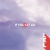 LEL feat. Chaeli - If You Let Go