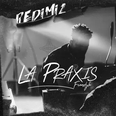 La Praxis Freestyle - Single - Redimi2