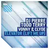 Stream & download Elevator (Lift Me Up) [feat. Vonny & Clyde] [Remixes] - Single