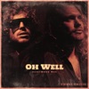 Oh Well - Single