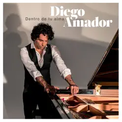 Dentro de Tu Alma - Single - Diego Amador Dentro de Tu Alma - Single - Diego Amador
