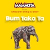 Bum Taka Ta (feat. Shelow Shaq & Didy) - Single