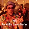 Hé! Doe Mij Dat Corona Bier 'es by Brave Burger, Bennie Beenham iTunes Track 1