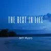 The Best in Life - Single album lyrics, reviews, download