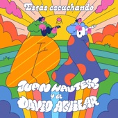 Juan Wauters, El David Aguilar - Estás Escuchando (with El David Aguilar) - Single Edit