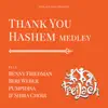 Thank You Hashem Medley (feat. Benny Friedman, Beri Weber, Pumpidisa & Shira Choir) - Single album lyrics, reviews, download