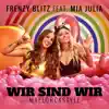 Stream & download Wir sind wir (Mallorcastyle) [feat. Mia Julia] - Single