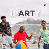 iParty (feat. Mr Thela & T-Man) - Mshayi