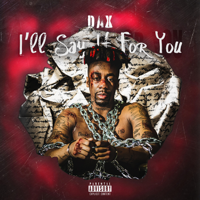 Dax - I'll Say It For You artwork