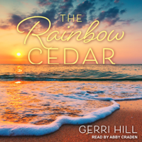 Gerri Hill - The Rainbow Cedar artwork