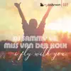 I Fly with You (DJ Sammy vs. Miss van der Kolk) - Single album lyrics, reviews, download