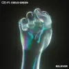 Believer (feat. CeeLo Green) - Single album lyrics, reviews, download