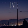 Late - Single