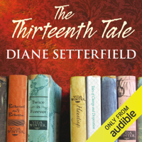 Diane Setterfield - The Thirteenth Tale (Unabridged) artwork