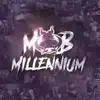 Mob Millennium album lyrics, reviews, download